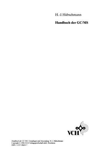 Handbuch der GC/MS: Grundlagen und Anwendung