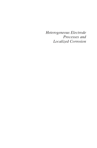 Heterogeneous Electrode Processes and Localized Corrosion