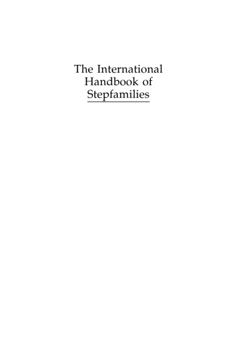 The International Handbook of Stepfamilies: Policy and Practice in Legal, Research, and Clinical Environments