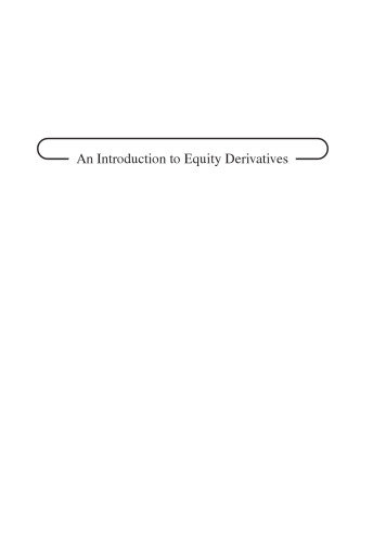 An Introduction to Equity Derivatives: Theory and Practice