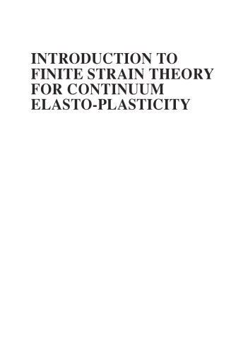 Introduction to Finite Strain Theory for Continuum Elasto-Plasticity