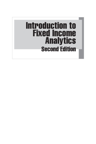 Introduction to Fixed Income Analytics: Relative Value Analysis, Risk Measures, and Valuation, Second Edition