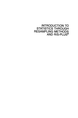 Introduction to Statistics through Resampling Methods and R/S-Plus®