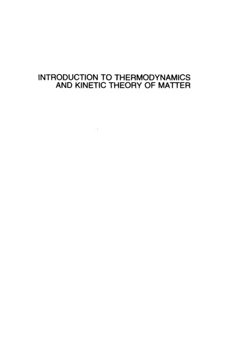 Introduction to Thermodynamics and Kinetic Theory of Matter, Second Edition