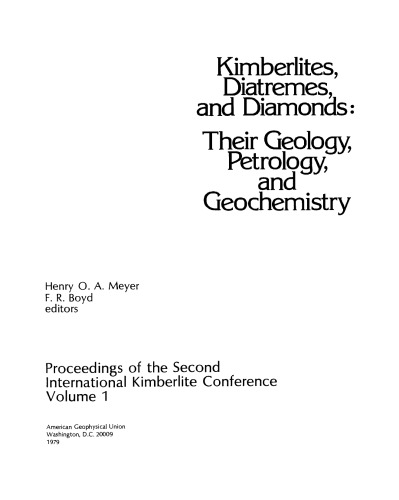 Kimberlites, Diatremes, and Diamonds: Their Geology, Petrology, and Geochemistry