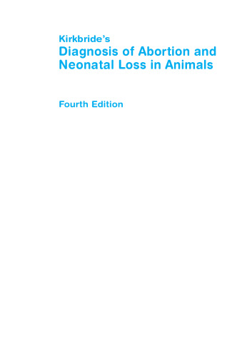 Kirkbride's Diagnosis of Abortion and Neonatal Loss in Animals, Fourth Edition