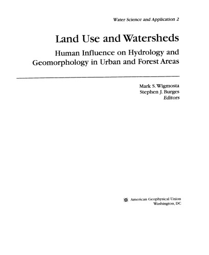 Land Use and Watersheds: Human Influence on Hydrology and Geomorphology in Urban and Forest Areas