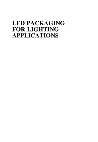LED Packaging for Lighting Applications: Design, Manufacturing and Testing