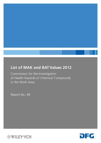 List of MAK and BAT Values 2012: Maximum Concentrations and Biological Tolerance Values at the Workplace