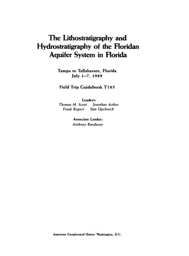 The Lithostratigraphy and Hydrostratigraphy of the Floridan Aquifer System in Florida: Tampa to Tallahassee, Florida July 1-7, 1989