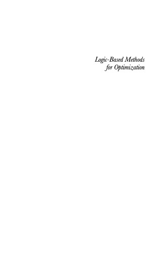 Logic-Based Methods for Optimization: Combining Optimization and Constraint Satisfaction