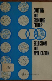 Cutting and grinding fluids: selection and application