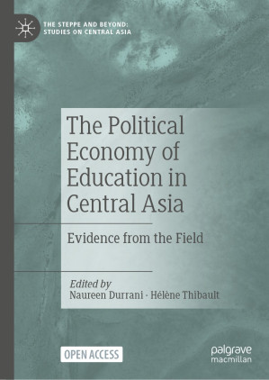 The Political Economy of Education in Central Asia. Evidence from the Field