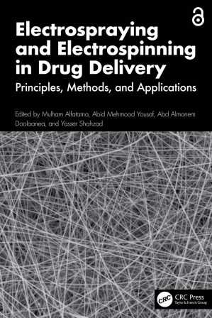 Electrospraying and Electrospinning in Drug Delivery; Principles, Methods, and Applications