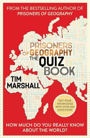 Prisoners of Geography: The Quiz Book: How Much Do You Really Know About the World?