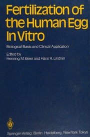Fertilization of the human egg in vitro biological basis and clinical application ; [symposium held at Murnau, Germany, June 2 - June 4, 1982